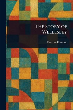 Cover The Story of Wellesley