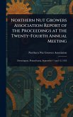 Northern Nut Growers Association Report of the Proceedings at the Twenty-Fourth Annual Meeting Northern Nut Growers Association Report of the Proceedings at the Twenty-Fourth Annual Meeting