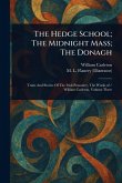 The Hedge School; The Midnight Mass; The Donagh The Hedge School; The Midnight Mass; The Donagh