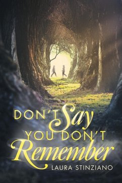 Don't Say You Don't Remember - Stinziano, Laura Don't Say You Don't Remember - Stinziano, Laura