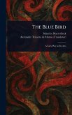 The Blue Bird The Blue Bird