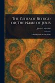 The Cities of Refuge The Cities of Refuge