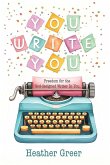 You Write You