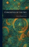 Curiosities of the Sky Curiosities of the Sky
