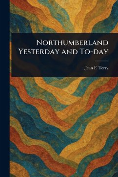 Cover Northumberland Yesterday and To-day