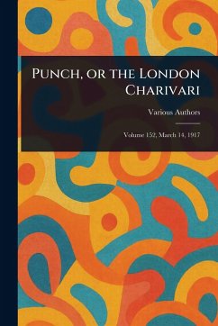 Punch, or the London Charivari - Various Punch, or the London Charivari - Various