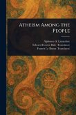 Atheism Among the People Atheism Among the People