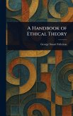 A Handbook of Ethical Theory A Handbook of Ethical Theory