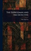 The Expressman and the Detective The Expressman and the Detective
