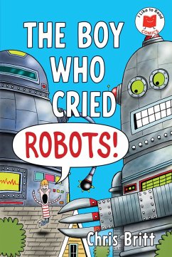 Cover The Boy Who Cried Robots!