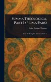 Summa Theologica, Part I (Prima Pars) Summa Theologica, Part I (Prima Pars)