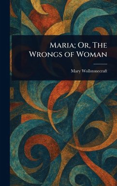 Cover Maria; Or, The Wrongs of Woman