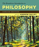 The Broadview Introduction to Philosophy: Concise Edition The Broadview Introduction to Philosophy: Concise Edition