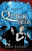 Quick and the Dead Quick and the Dead