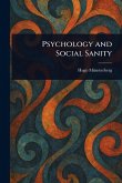 Psychology and Social Sanity Psychology and Social Sanity