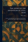 The Story of the Invention of Steel Pens The Story of the Invention of Steel Pens