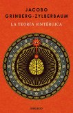 La Teoría Sintérgica / The Syntergic Theory La Teoría Sintérgica / The Syntergic Theory