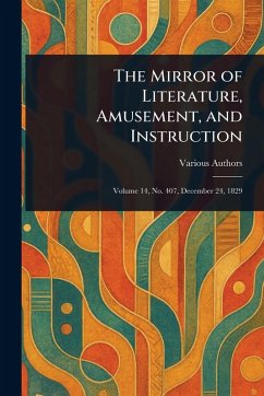 The Mirror of Literature, Amusement, and Instruction - Various