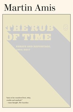 The Rub of Time - Amis, Martin