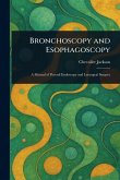 Bronchoscopy and Esophagoscopy Bronchoscopy and Esophagoscopy