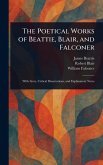 The Poetical Works of Beattie, Blair, and Falconer The Poetical Works of Beattie, Blair, and Falconer