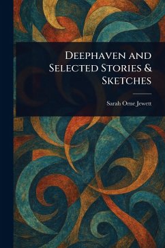 Cover Deephaven and Selected Stories & Sketches