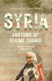 Syria: Anatomy of Regime Change Syria: Anatomy of Regime Change