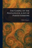 The Gospel of the Pentateuch The Gospel of the Pentateuch