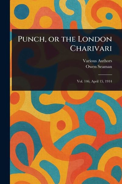 Punch, or the London Charivari Punch, or the London Charivari