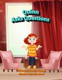 Quinn Asks Questions Quinn Asks Questions