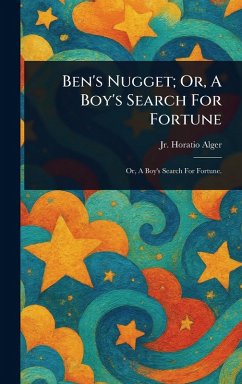 Cover Ben's Nugget; Or, A Boy's Search For Fortune