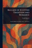Ballads of Scottish Tradition and Romance Ballads of Scottish Tradition and Romance