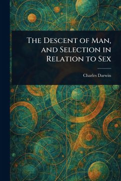 Cover The Descent of Man, and Selection in Relation to Sex