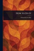 How to Do It How to Do It