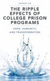 The Ripple Effects of College Prison Programs The Ripple Effects of College Prison Programs