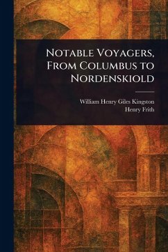 Cover Notable Voyagers, From Columbus to Nordenskiold