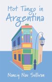 Hot Tango in Argentina Hot Tango in Argentina