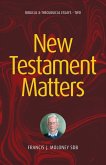 New Testament Matters II New Testament Matters II