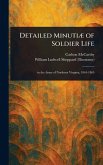 Detailed Minutiæ of Soldier Life Detailed Minutiæ of Soldier Life