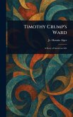 Timothy Crump's Ward Timothy Crump's Ward