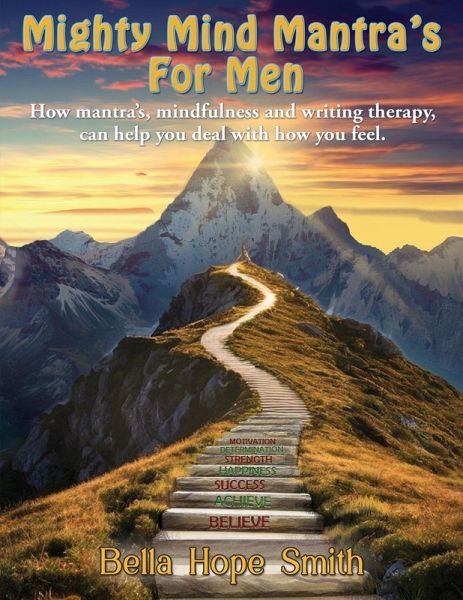 Mighty Mind Mantra's For Men Mighty Mind Mantra's For Men