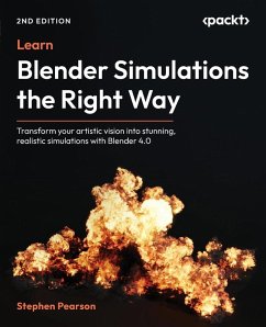 Learn Blender Simulations the Right Way - Second Edition - Pearson, Stephen