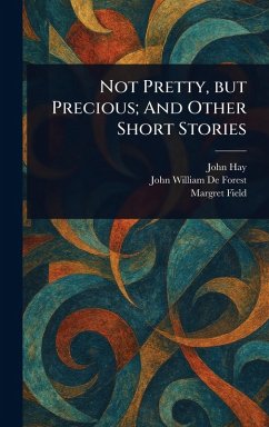 Cover Not Pretty, but Precious; And Other Short Stories