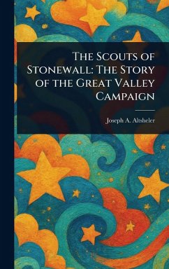The Scouts of Stonewall - Altsheler, Joseph a (Joseph Alexander)