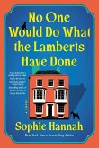 No One Would Do What the Lamberts Have Done No One Would Do What the Lamberts Have Done