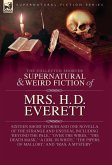 The Collected Supernatural and Weird Fiction of Mrs. H. D. Everett The Collected Supernatural and Weird Fiction of Mrs. H. D. Everett