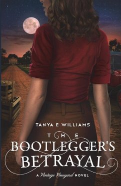 The Bootlegger's Betrayal - Williams, Tanya E