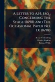 A Letter to A.H. Esq.; Concerning the Stage (1698) and The Occasional Paper No. IX (1698)
