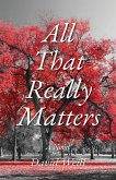 All That Really Matters All That Really Matters