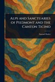 Alps and Sanctuaries of Piedmont and the Canton Ticino Alps and Sanctuaries of Piedmont and the Canton Ticino